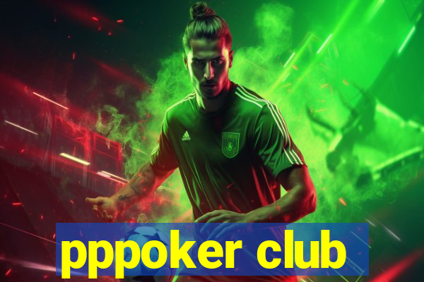 pppoker club