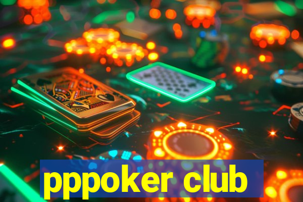 pppoker club