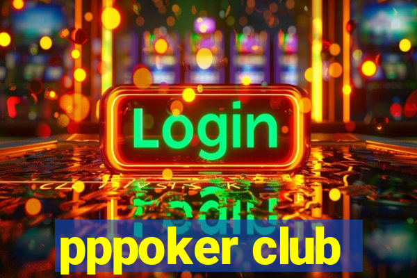 pppoker club