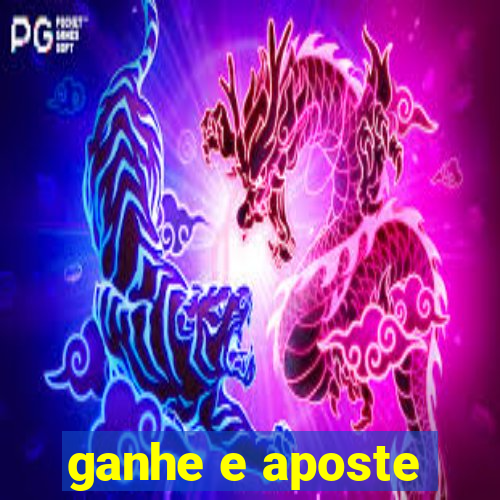 ganhe e aposte