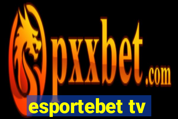 esportebet tv