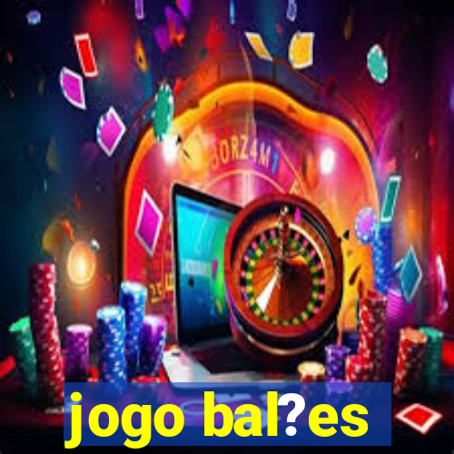 jogo bal?es