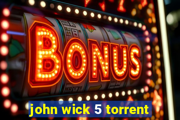 john wick 5 torrent