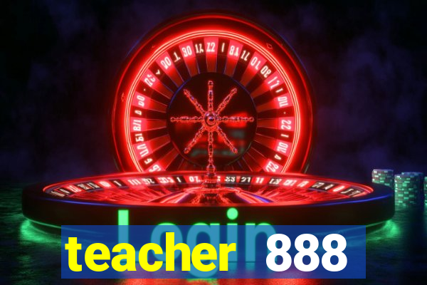 teacher 888 plataforma login