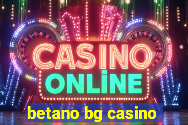 betano bg casino