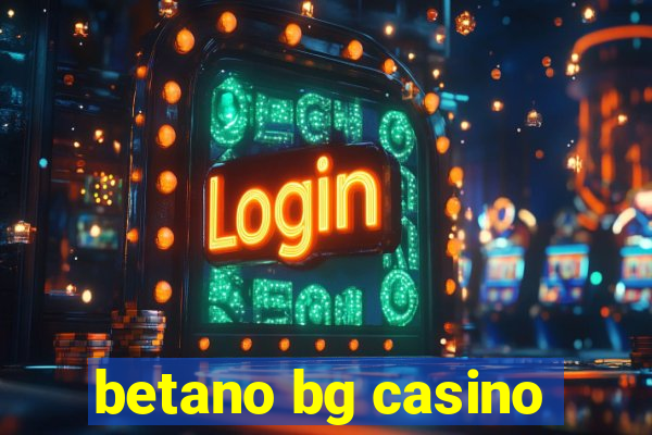 betano bg casino