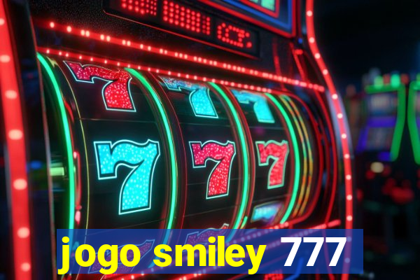 jogo smiley 777