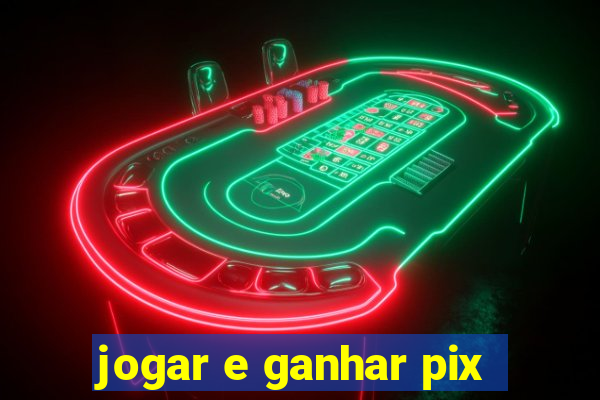 jogar e ganhar pix