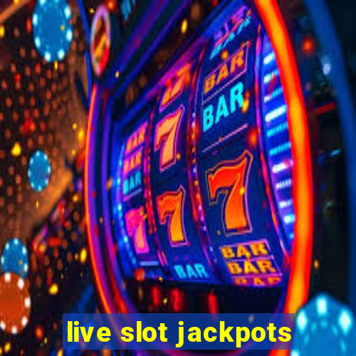 live slot jackpots