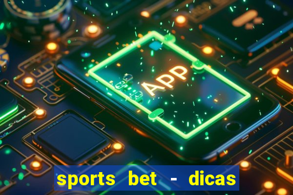 sports bet - dicas de apostas