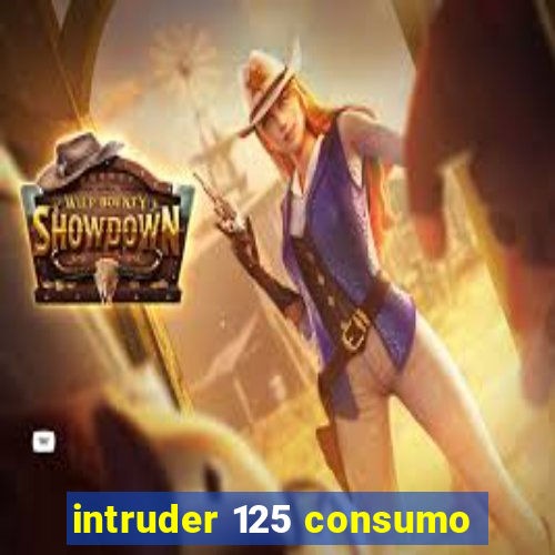 intruder 125 consumo