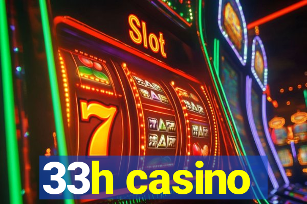 33h casino