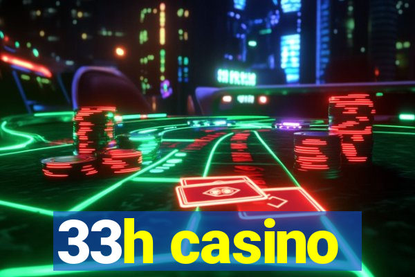 33h casino