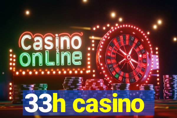 33h casino