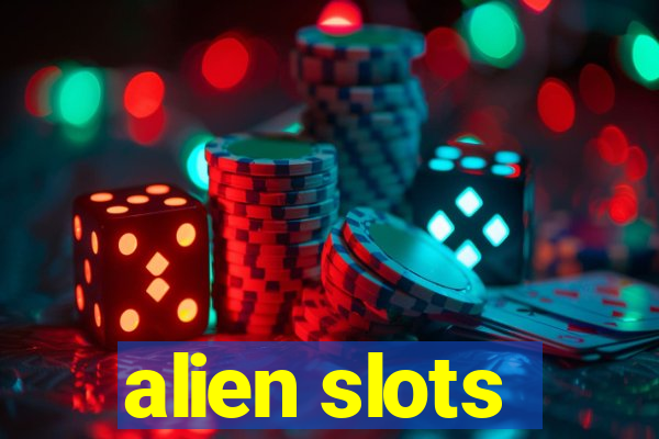 alien slots