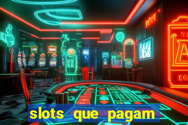 slots que pagam sem depositar