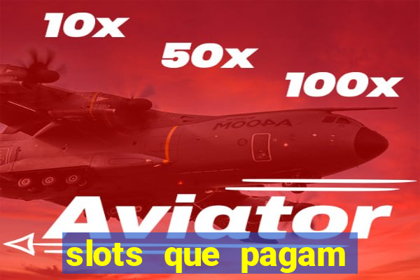 slots que pagam sem depositar