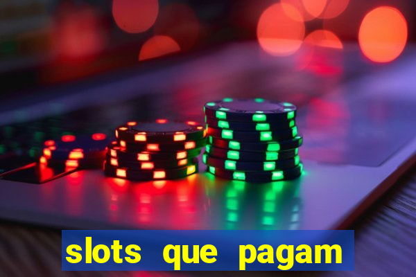 slots que pagam sem depositar