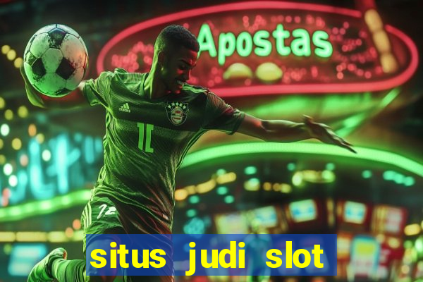 situs judi slot slot online terbaik