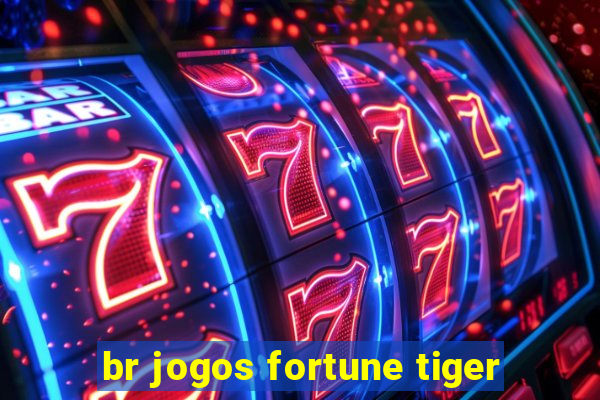 br jogos fortune tiger