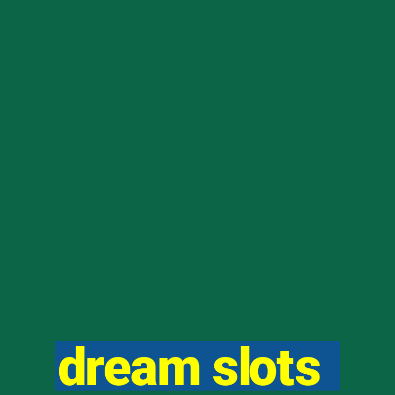 dream slots