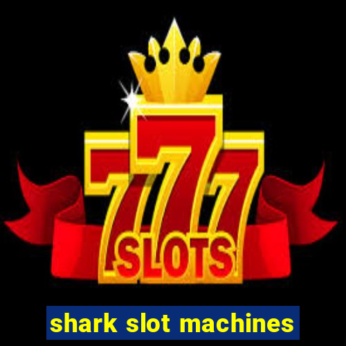 shark slot machines