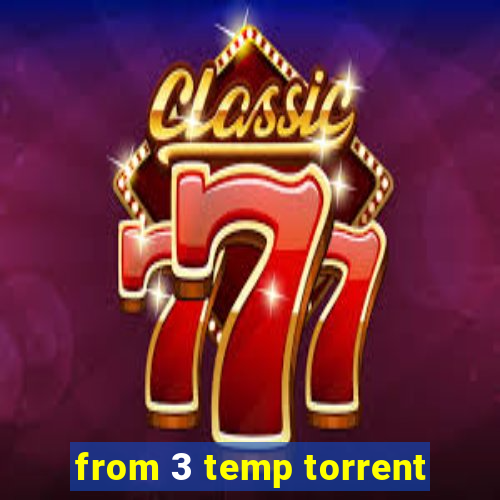 from 3 temp torrent