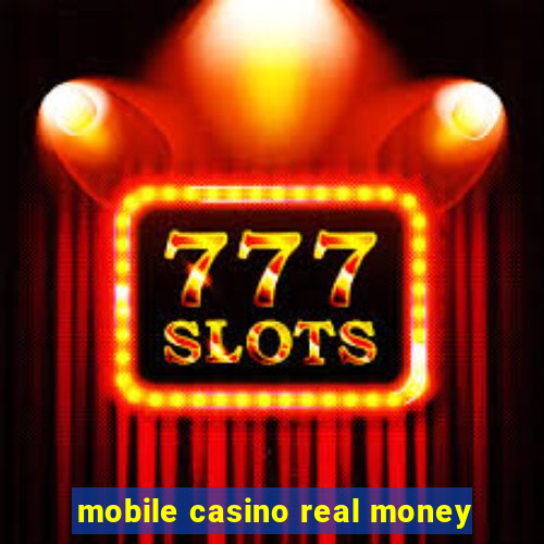 mobile casino real money