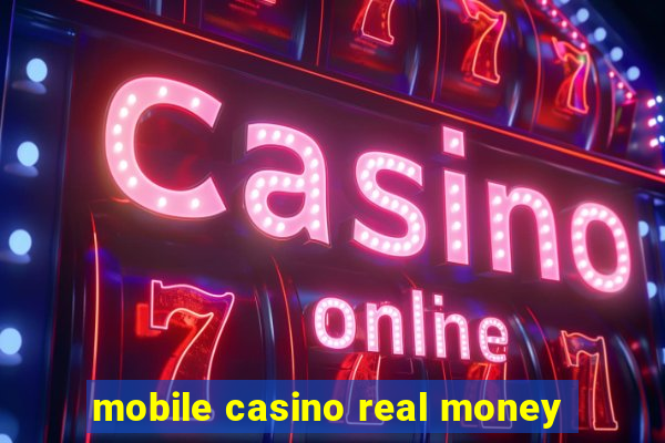 mobile casino real money