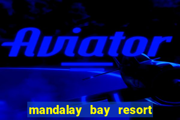 mandalay bay resort and casino address