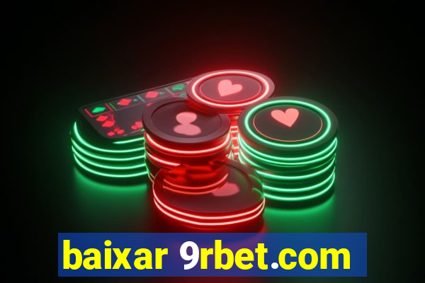 baixar 9rbet.com