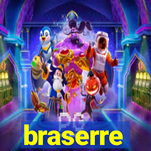 braserre