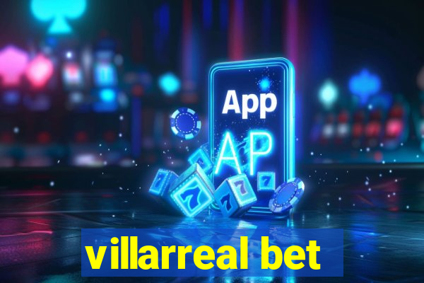 villarreal bet