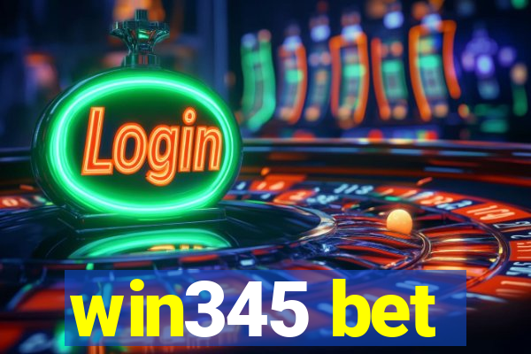 win345 bet