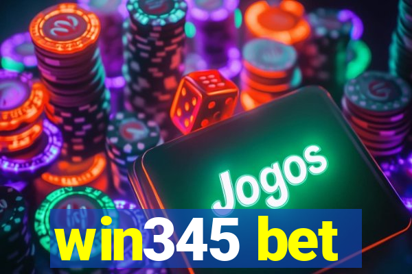 win345 bet