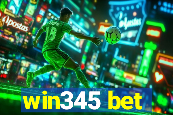 win345 bet