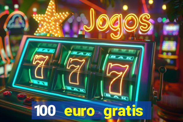 100 euro gratis online casino