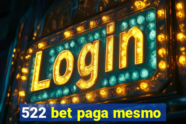 522 bet paga mesmo