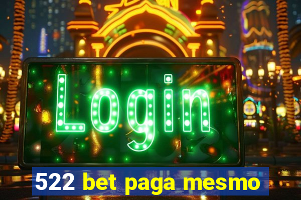 522 bet paga mesmo