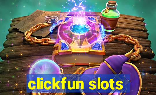 clickfun slots