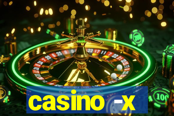 casino -x