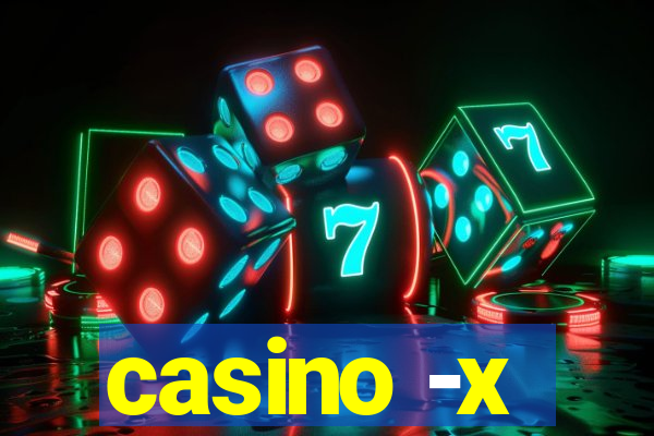 casino -x