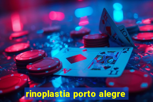 rinoplastia porto alegre