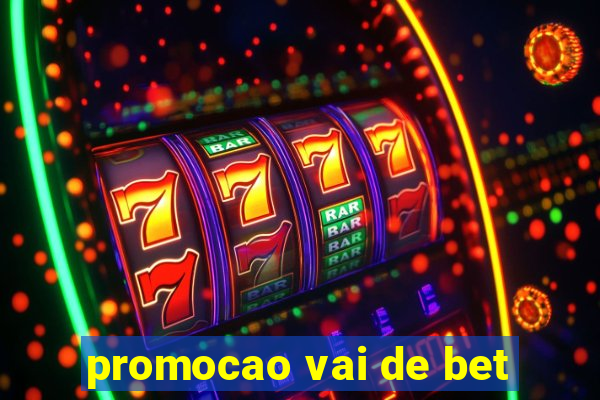 promocao vai de bet