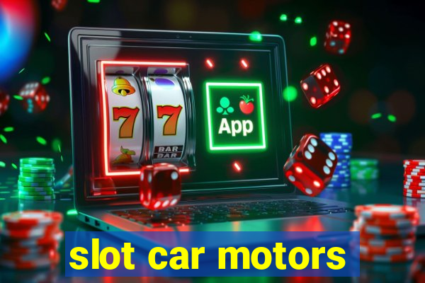 slot car motors