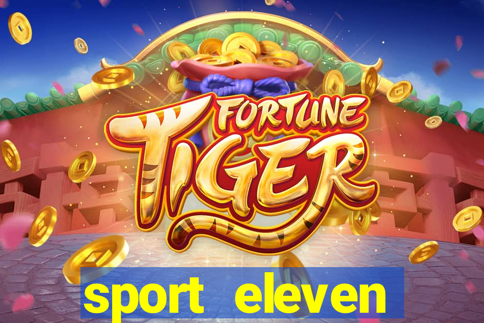 sport eleven tickets login