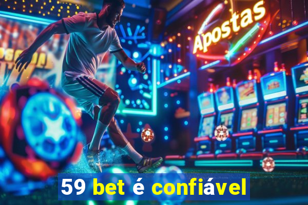 59 bet é confiável