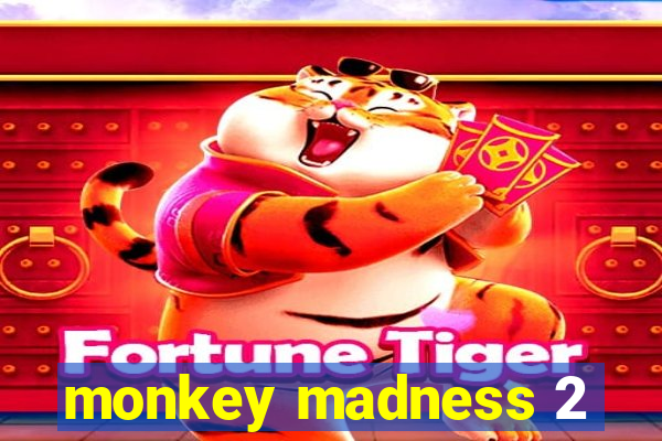 monkey madness 2