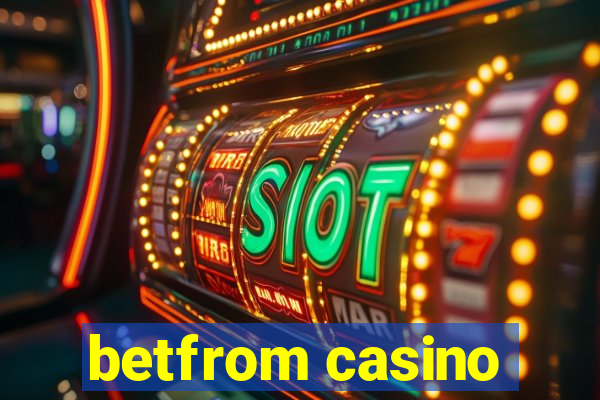 betfrom casino