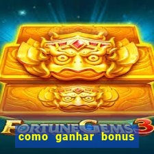 como ganhar bonus no vai de bet